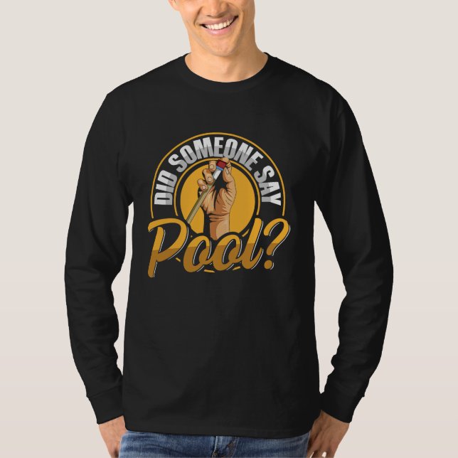 Did someone say pool Quote for a Billiard player T Shirt (Framsida)