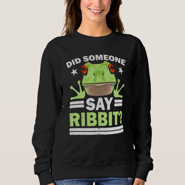 Did Someone Say Ribbit Red Eyed Tree Frog Amphibia T Shirt (Framsida)