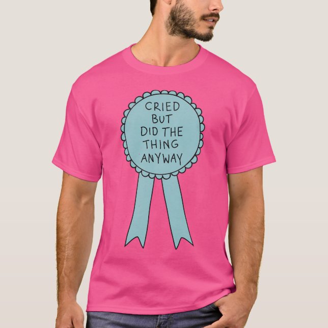 Did The Thing Anyway T Shirt (Framsida)