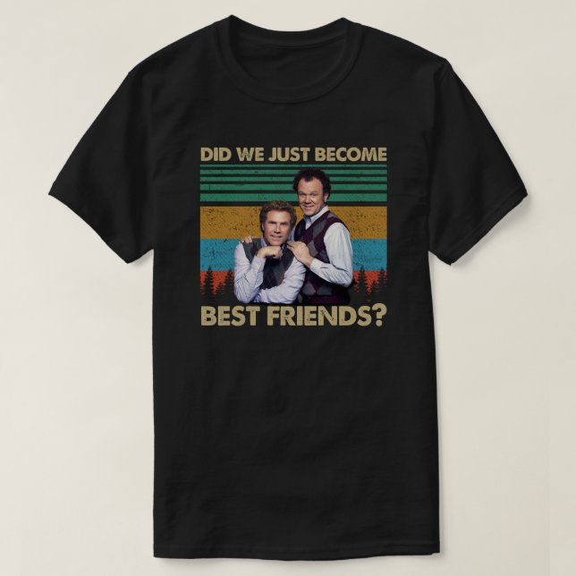 Did We Just Become Best Friends? T Shirt (Design framsida)