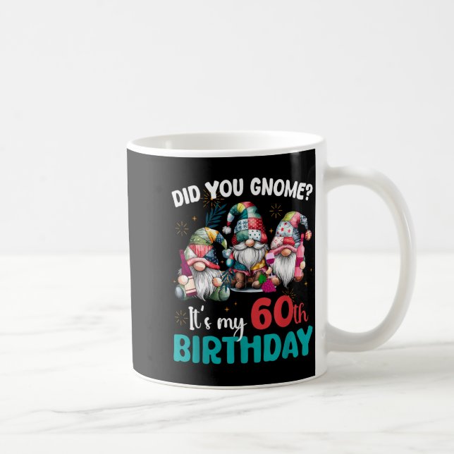 Did You Gnome Its My 60th Birthday 60 Year Old Gno Kaffemugg (Höger)
