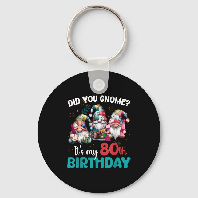 Did You Gnome Its My 80th Birthday 80 Year Old Gno Nyckelring (Framsida)