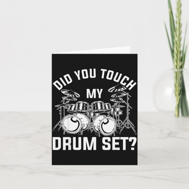 Did You Touch My Drum Set Funny Drummer Percussion Kort (Framsida)