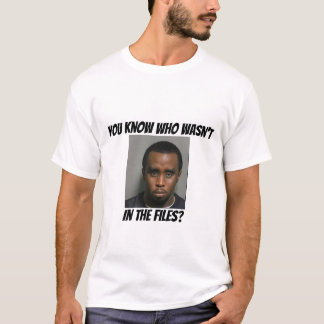Diddy is not in files t shirt