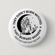 Didn't Burn Witches Burned Women Rights Pro Choice