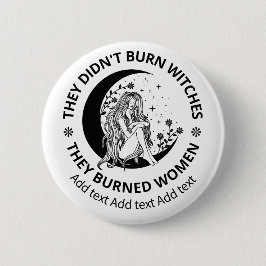 Didn't Burn Witches Burned Women Rights Pro Choice Knapp