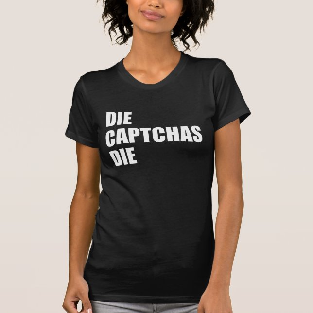 Die CAPTCHA:s Die: Felaktigt UX Design Internet Ra T Shirt (Framsida)