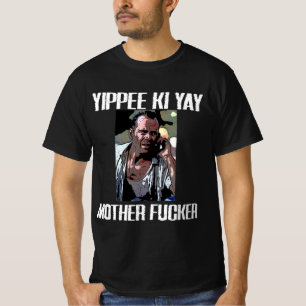 Die Hard - ger kki yay mor f cker - rolig T Shirt