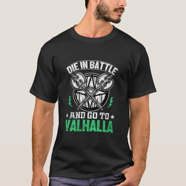 Die i Battle och gå till Valhalla T Shirt (Framsida)