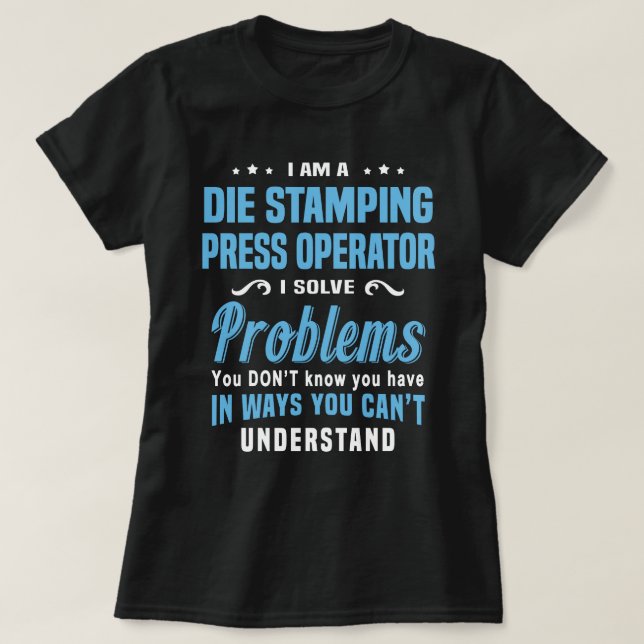 Die Stamping Press operator T Shirt (Design framsida)