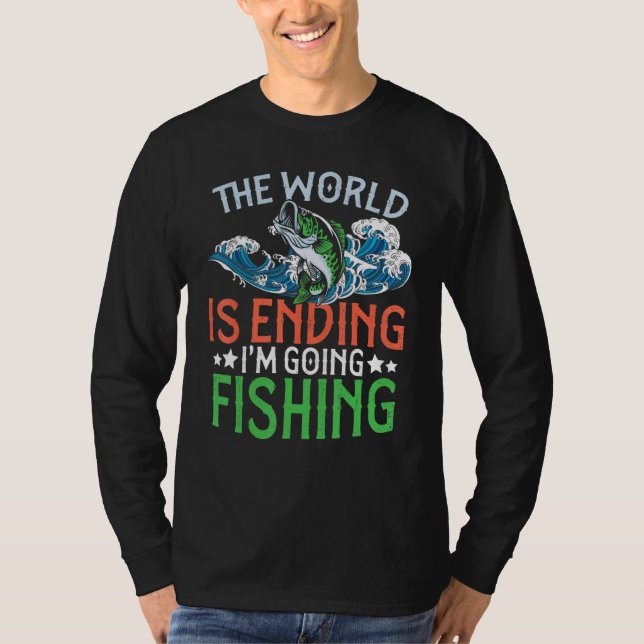 Die Welt Geht Unter Ich Geh Fishing Manar Fischer  T Shirt (Framsida)