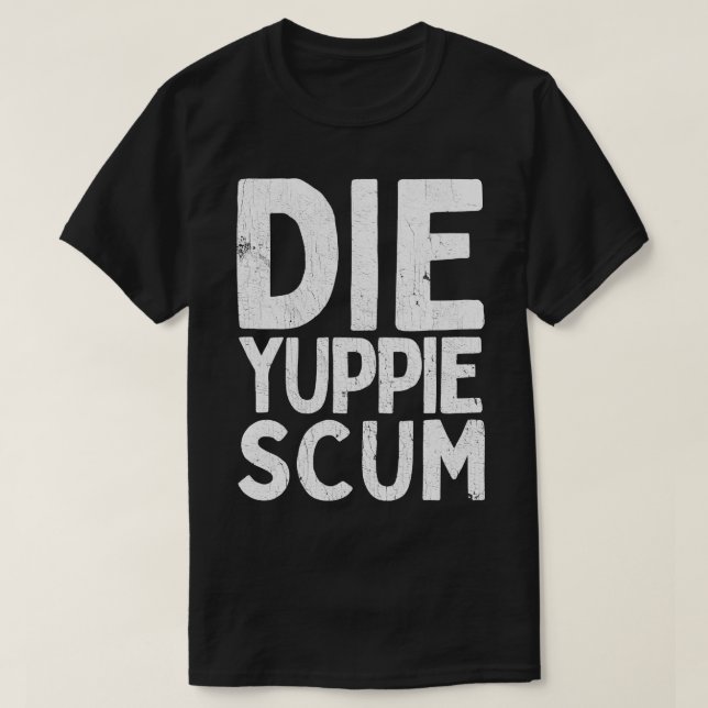 Die Yuppie S 1 T Shirt (Design framsida)