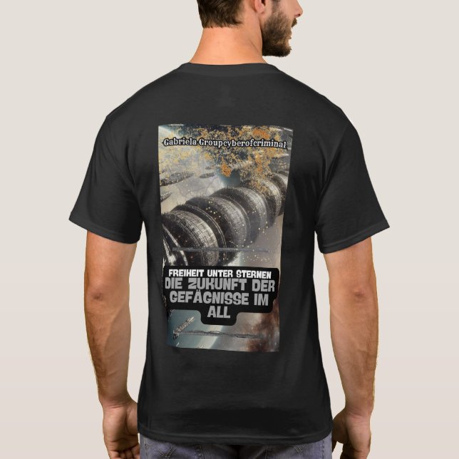 Die Zukunft der Gefängnisse im All T Shirt (Baksida)