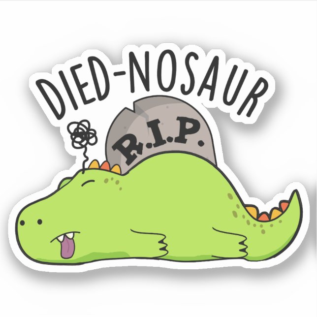 Died-nosaur Funny Dinosaur Puns Klistermärken (Framsida)
