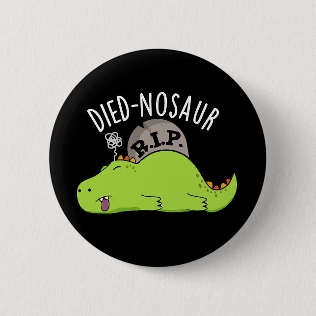 Died-nosaur Funny Dinosaur Puns Mörk BG Knapp (Framsida)