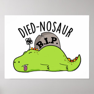 Died-nosaur Roliga Dinosaurie Puns Poster