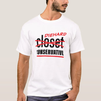 Diehard Closet, Konservativ T Shirt