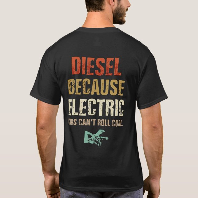 Diesel eftersom elbilar inte kan rulla kol t shirt (Baksida)