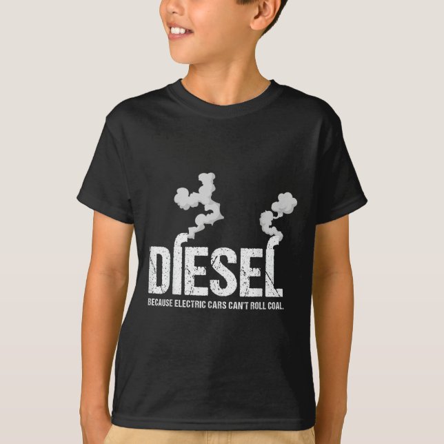 Diesel för att elektricitet inte kan rulla Coal Tr T Shirt (Framsida)