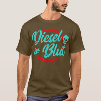 Diesel In Blood Truck Trucker Motor Driver Mechani T Shirt