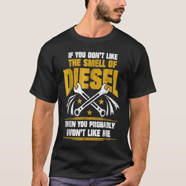 Diesel Mechanic Don Like He Smell Of T Shirt (Framsida)
