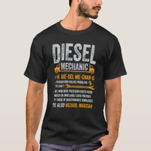 Diesel Mechanic Trucker Semi Lastbil Driver Defini T Shirt