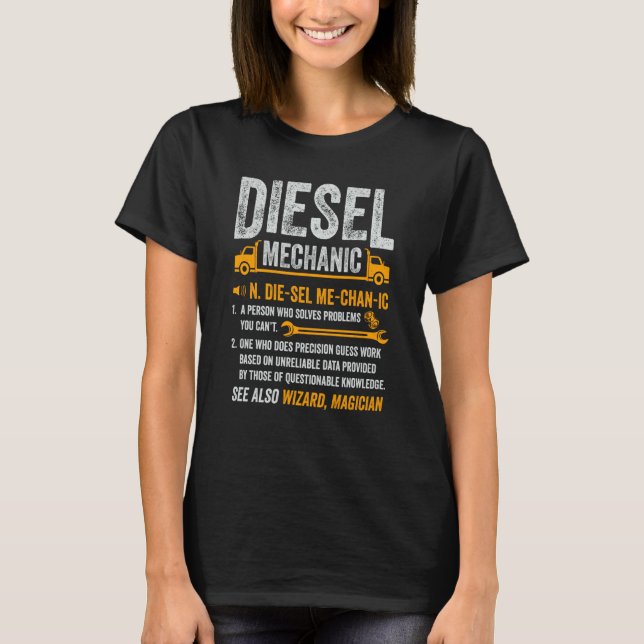 Diesel Mechanic Trucker Semi Truck Driver Definiti T Shirt (Framsida)