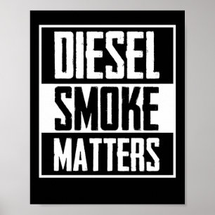 DIESEL ROKE MATTERS Diesel Lastbil Roll Coal Poster