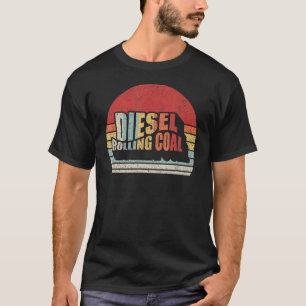 Diesel Rolling Coal Retro Funny Diesel Engine Dies T Shirt