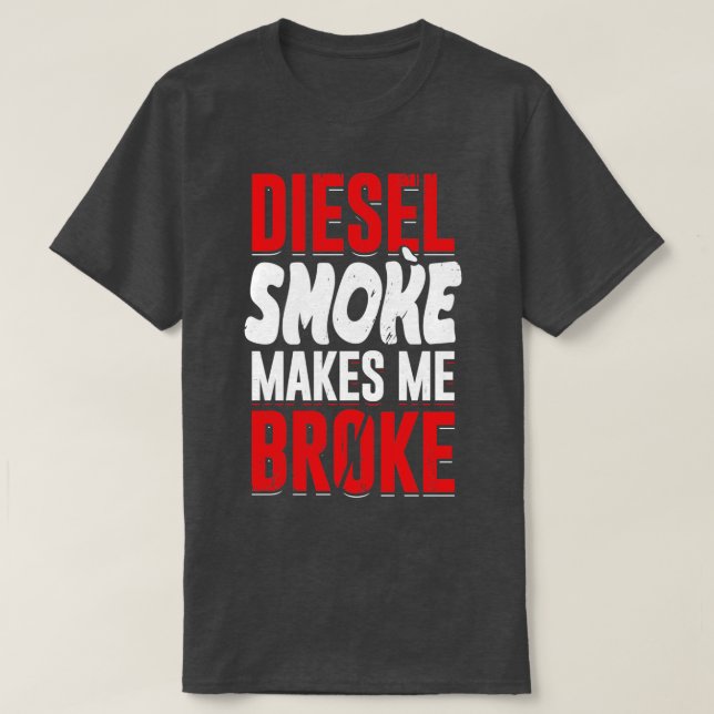 Diesel Smoke gör mig Fattig T Shirt (Design framsida)