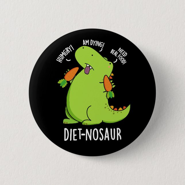 Diet-nosaur Funny Dinosaur Puns Mörk BG Knapp (Framsida)