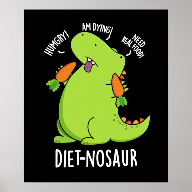 Diet-nosaur Funny Dinosaur Puns Mörk BG Poster (Framsidan)