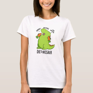 Diet-nosaur Funny Dinosaur Puns T Shirt