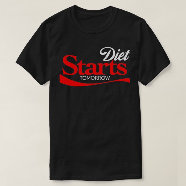 Diet startar imorgon Shirt Keto Paleo Vegan T Shirt (Design framsida)