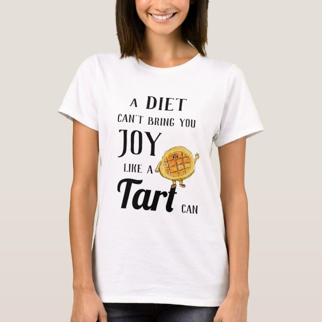 Diet vs Treacle Tart Funny Quirky Cake Baking Pun T Shirt (Framsida)