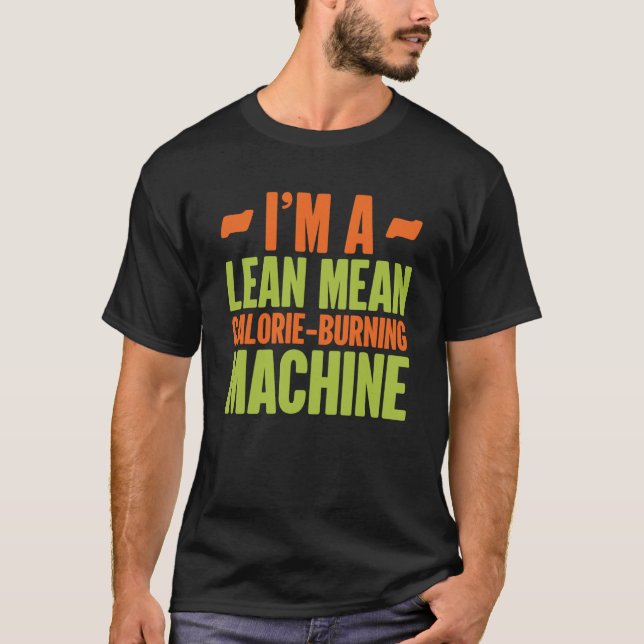 Dietitian Im a Lean Mean Calorie Burning Machine T Shirt (Framsida)