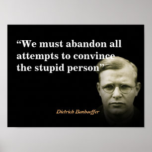 Dietrich Bonhoeffer-citatet om de stupida människo Poster