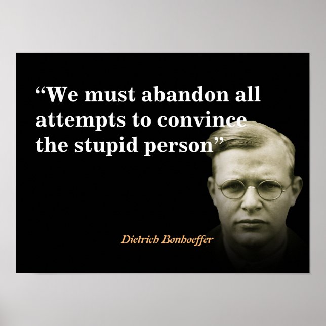 Dietrich Bonhoeffer-citatet om de stupida människo Poster (Framsidan)