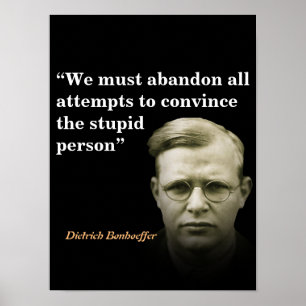 Dietrich Bonhoeffer-citatet om de stupida människo Poster