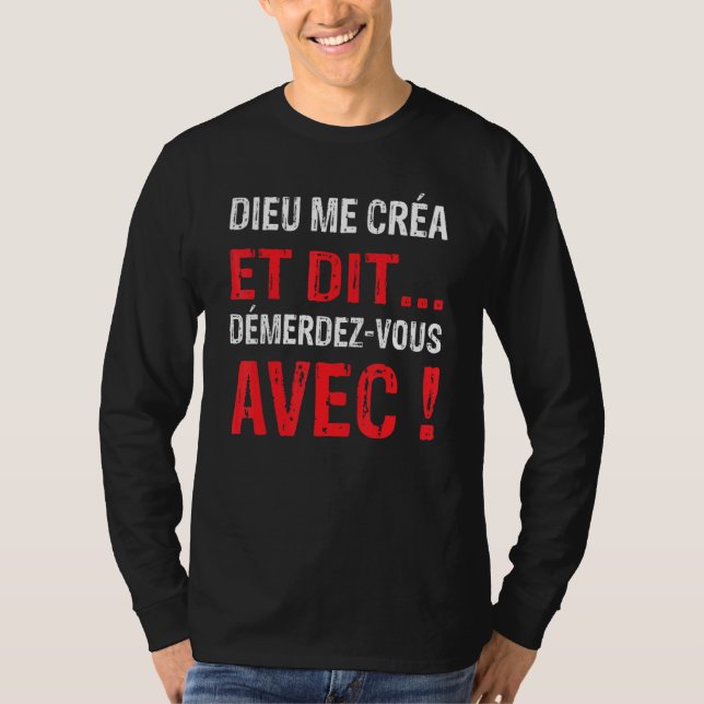 Dieu Me Créa Humor Original T Shirt (Framsida)