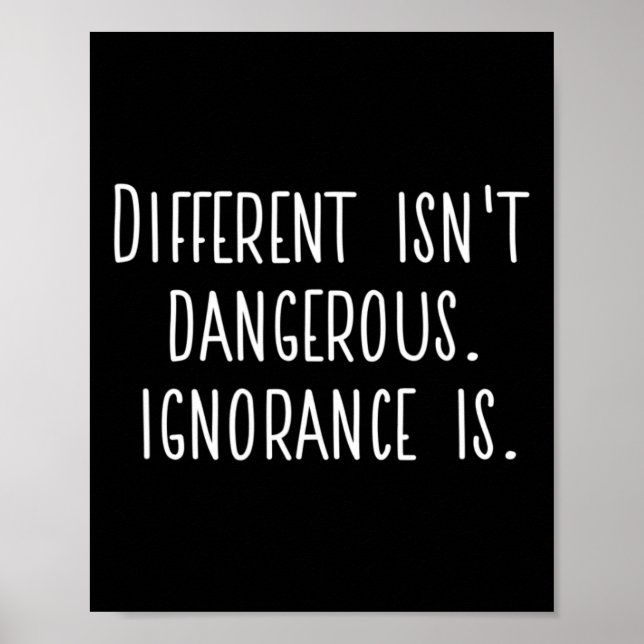 Difference Isn't Dangerous. Ignorance Is.  Poster (Framsidan)