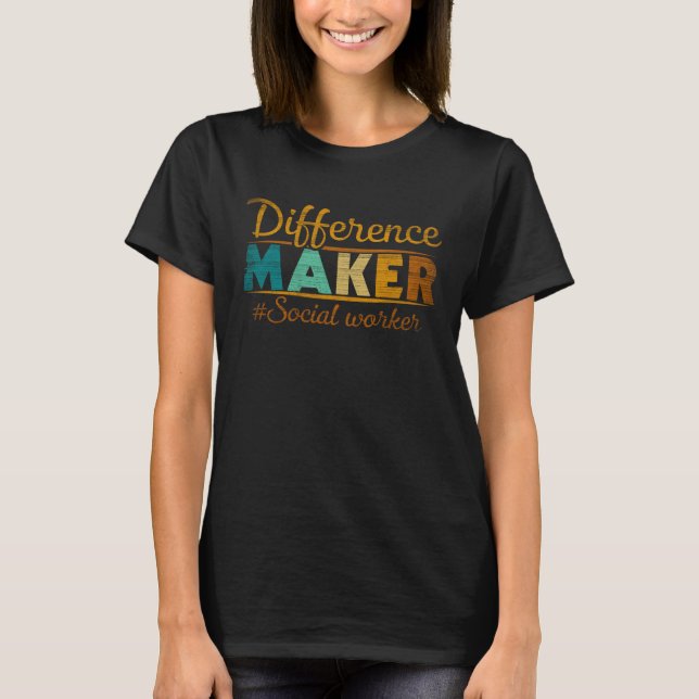 Difference Maker Proud Social Worker  2 T Shirt (Framsida)