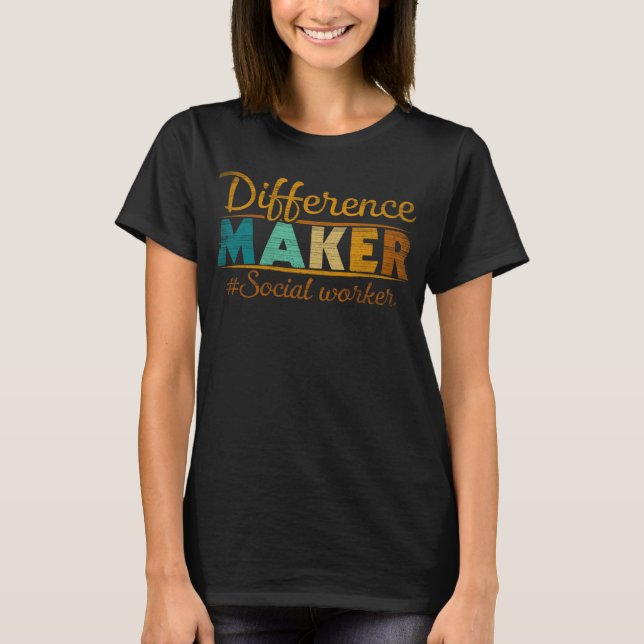 Difference Maker Proud Social Worker 2 T Shirt (Framsida)