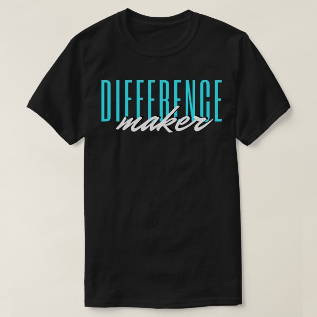 Difference Maker T Shirt (Design framsida)