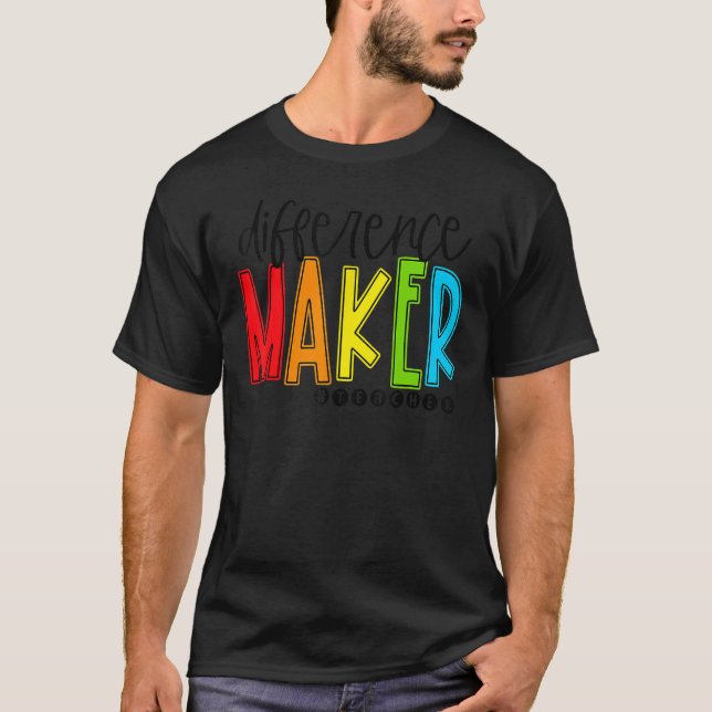 Difference Maker Teacher Back To School First Day  T Shirt (Framsida)