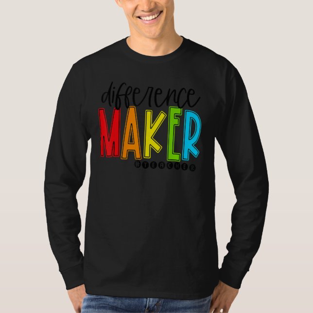 Difference Maker Teacher Back To School First Day  T Shirt (Framsida)