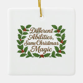 Different Abilities, Same Christmas Magic Julgransprydnad Keramik