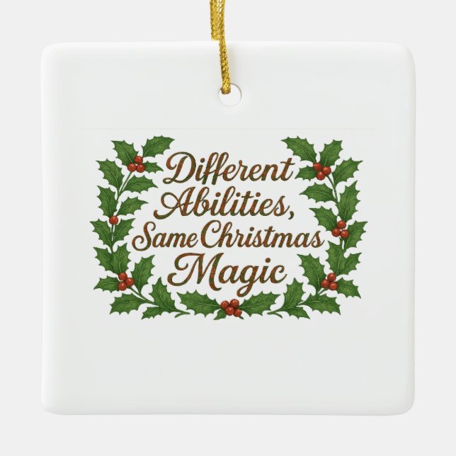 Different Abilities, Same Christmas Magic Julgransprydnad Keramik (Framsida)