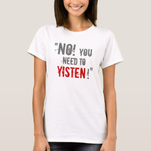"Dig behov Yisten! ", T-shirt