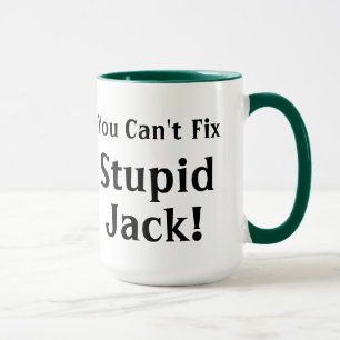 Dig Cant fast dum jack Mugg